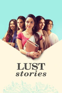 Lust Stories (2018) Hindi WEB-DL 480p, 720p & 1080p | GDRive