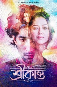 Srikanto (2022) S01 Bengali Hoichoi Web Series WEB-DL 480p, 720p & 1080p | GDFilx | ESub