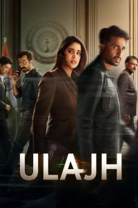 Ulajh (2024) Hindi ORG WEB-DL 480p, 720p & 1080p | GDFilx | ESub