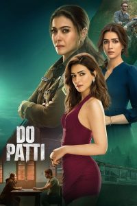 Do Patti (2024) Hindi NetFlix WEB-DL 480p, 720p & 1080p | GDFilx | ESub