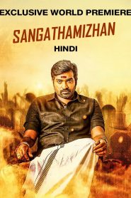 Sangathamizhan (2019) [Hindi ORG] WEB-DL 480p, 720p & 1080p | GDRive