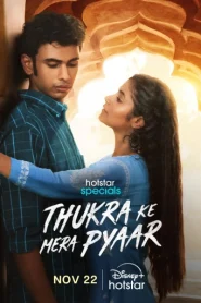 Thukra Ke Mera Pyaar (2024) S01 Hindi WEB-DL 480p, 720p & 1080p | GDRive | ESub