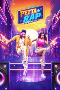 Petta Rap (2024) Dual Audio [Hindi ORG & Tamil] WEB-DL 480p 480p, 720p & 1080p | GDRive | ESub