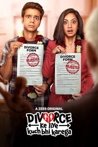 Divorce Ke Liye Kuch Bhi Karega (2024) S01 Complete Hindi WEB-DL 480p, 720p & 1080p | GDRive