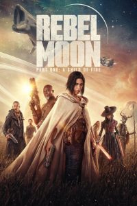 Rebel Moon – Part One: A Child of Fire (2023) Dual Audio Hindi ORG NF WEB-DL 480p, 720p & 1080p | GDRive | ESub