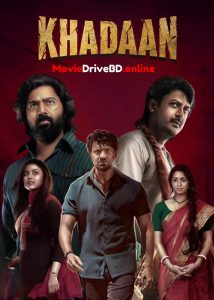 Khadaan (2024) Bengali [Best Quality Print] HDTS 480p, 720p & 1080p | GDRive