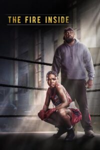 The Fire Inside (2024) Dual Audio [Hindi ORG & ENG] WEB-DL 480p, 720p & 1080p | GDRive