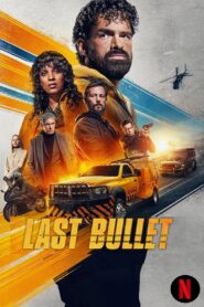 Last Bullet 3 (2025) Dual/Multi Audio [Hindi ORG, ENG & French] WEB-DL 480p, 720p & 1080p | GDrive