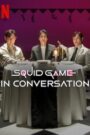 Squid Game in Conversation (2025) [Documentary] Dual/Multi Audio [Hindi ORG, Korean & ENG] WEB-DL 480p, 720p & 1080p | GDRive