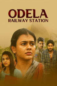 Odela Railway Station (2022) Dual Audio [Hindi ORG & Telugu] WEB-DL 480p, 720p & 1080p | GDRive