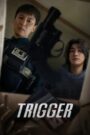 Trigger : Season 1 Dual/Multi [Hindi ORG, ENG & Korean] WEB-DL 720p HEVC | [Complete]