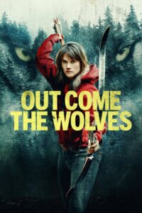 Out Come the Wolves (2024) Dual Audio [Hindi ORG & ENG] WEB-DL 480p, 720p & 1080p | GDRive