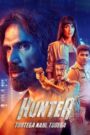 Hunter – Tootega Nahi, Todega : Season 1-2 Hindi WEB-DL 480p & 720p | [Complete]