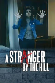 A Stranger by the Hill (2024) Hindi WEB-DL 480p, 720p & 1080p | GDRive