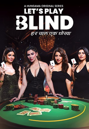 Let’s Play Blind : Season 1 Hindi WEB-DL 720p | [Complete]