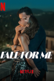 Fall for Me (2025) Dual Audio [Hindi ORG & ENG] NF WEB-DL 480p, 720p & 1080p | GDRive
