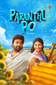 Paranthu Po (2025) Dual Audio [Hindi ORG & Tamil] WEB-DL 480p, 720p & 1080p | GDRive