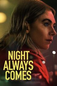Night Always Comes (2025) Dual Audio [Hindi ORG & ENG] WEB-DL 480p, 720p & 1080p | GDRive