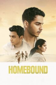 Homebound (2025) Hindi WEB-DL 480p, 720p & 1080p | GDRive