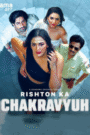 Rishton Ka Chakravyuh : Season 1 Hindi WEB-DL 720p HEVC | [Complete]