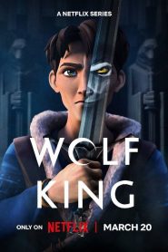 Wolf King : Season 1-2 Dual Audio [Hindi ORG & ENG] NF WEB-DL 720p HEVC | [Complete]