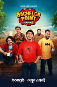 Bachelor Point (2025) S05 Bengali BongoBD WEB-DL 480p, 720p, 1080p & 4K | [Epi 1-40 Added]