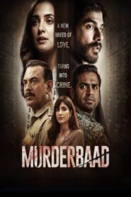 Murderbaad (2025) Hindi WEB-DL 480p, 720p & 1080p | GDRive