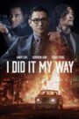 I Did It My Way (2023) Dual Audio [Hindi ORG & Chinese] WEB-DL 480p, 720p & 1080p | GDRive