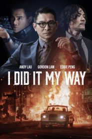 I Did It My Way (2023) Dual Audio [Hindi ORG & Chinese] WEB-DL 480p, 720p & 1080p | GDRive
