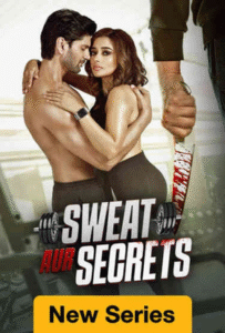 Sweat Aur Secrets : Season 1 Hindi WEB-DL 720p HEVC | [Complete]