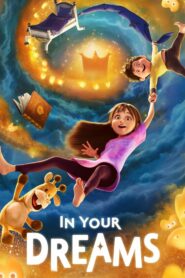 In Your Dreams (2025) Dual Audio [Hindi ORG & ENG] WEB-DL 480p, 720p & 1080p | GDRive