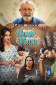 Thode Door Thode Paas (2025) S01 Hindi Zee5 WEB-DL 480p, 720p & 1080p HEVC | [Complete]
