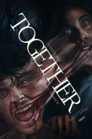 Together (2025) Dual Audio [Hindi ORG & ENG] WEB-DL 480p, 720p & 1080p | GDRive