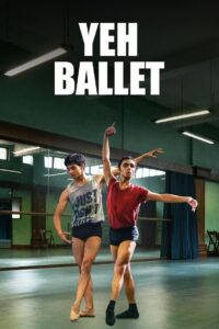 Yeh Ballet (2020) Hindi NF WEB-DL 480p, 720p & 1080p | GDRive