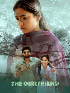 The Girlfriend (2025) Dual Audio [Hindi ORG & Telugu] WEB-DL 480p, 720p, 1080p & UHD 4K 2160p | GDRive