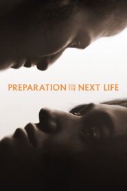 Preparation for the Next Life (2025) Dual Audio [Hindi ORG & ENG] WEB-DL 480p, 720p & 1080p | GDRive