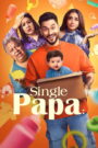 Single Papa : Season 1 Hindi WEB-DL 480p, 720p & 1080p HEVC | [Complete]