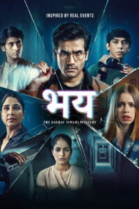 Bhay The Gaurav Tiwari Mystery (2025) S01 Hindi WEB-DL 480p, 720p & 1080p | GDRive