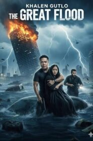 The Great Flood (2025) Dual Audio [Hindi ORG & ENG] WEB-DL 480p, 720p & 1080p | GDRive
