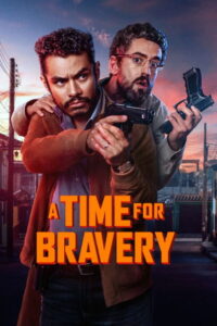 A Time for Bravery (2025) Dual Audio [Hindi ORG & ENG] WEB-DL 480p, 720p & 1080p | GDRive