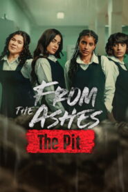 From the Ashes: The Pit (2026) Dual/Multi Audio [Hindi ORG, ENG & Arabic] WEB-DL 480p, 720p & 1080p | GDRive