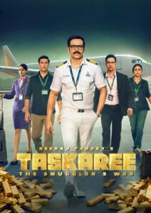 Taskaree: The Smuggler’s Web : Season 1 Hindi WEB-DL 480p, 720p & 1080p HEVC | [Complete]