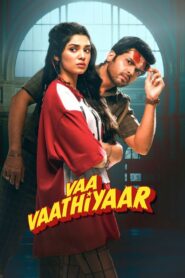 Vaa Vaathiyaar (2026) Dual Audio [Hindi & Tamil] WEB-DL 480p, 720p, 1080p & 4K UHD 2160p | GDRive