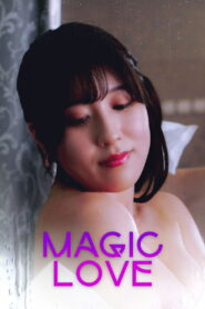 18+ Magic Love (2024) WEB-DL 480p, 720p & 1080p | GDRive | ESub