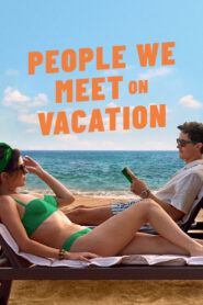 People We Meet on Vacation (2026) Dual Audio [Hindi ORG & ENG] WEB-DL 480p, 720p & 1080p | GDRive