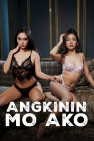 18+ Angkinin Mo Ako – Claim Me (2026) Tagalog [Filipino] VMAX WEB-DL 480p, 720p & 1080p | GDRive | ESub