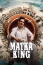 Matka King : Season 1 Hindi WEB-DL 480p, 720p & 1080p HEVC | [Complete]