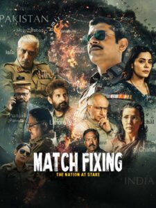 Match Fixing – The Nation At Stake (2025) Hindi WEB-DL 480p, 720p & 1080p | GDRive