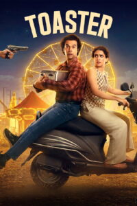Toaster (2026) Hindi WEB-DL 480p, 720p & 1080p | GDRive