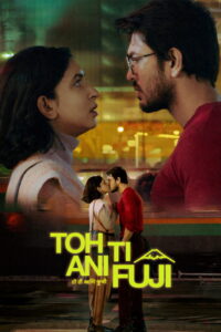 Toh Ti Ani Fuji (2026) Dual Audio [Hindi ORG & Marathi] WEB-DL 480p, 720p & 1080p | GDRive